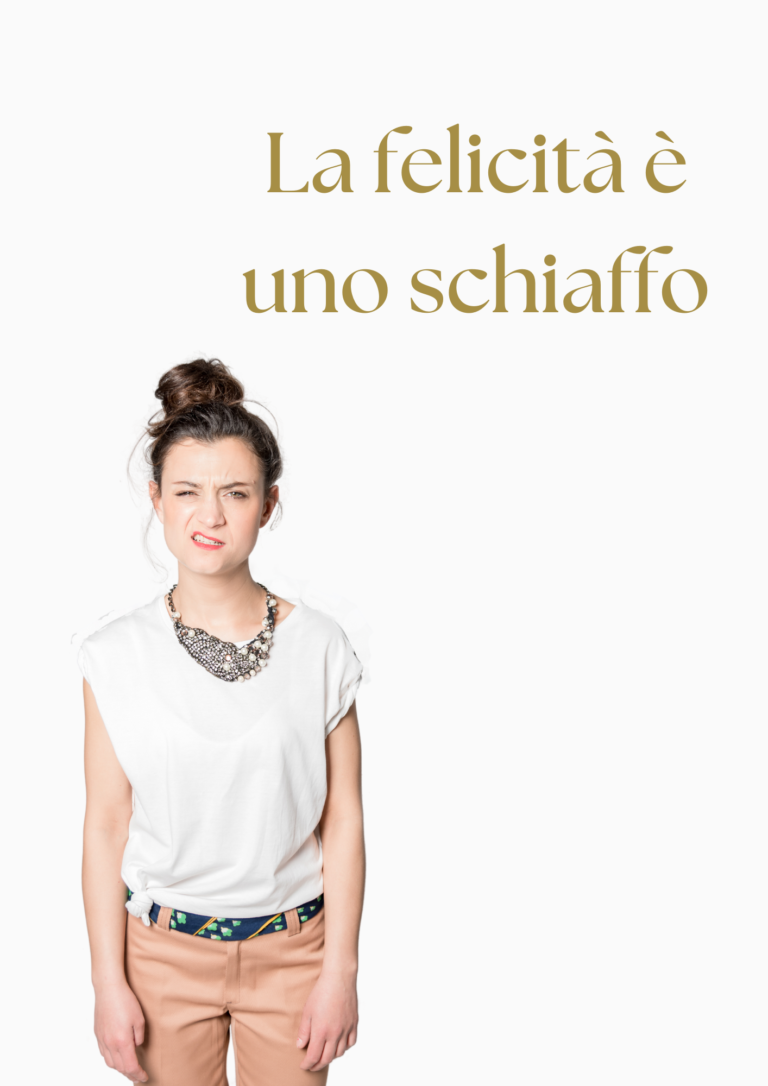 La felicità è uno schiaffo